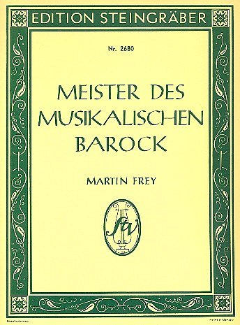 M. Frey: Meister des musikalischen Barock, Klav