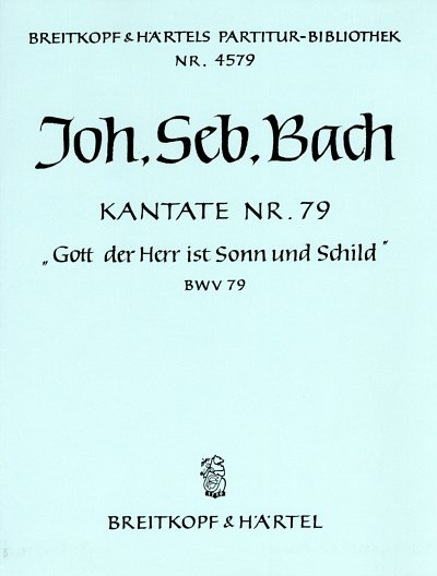 J.S. Bach: Gott der Herr ist Sonn und Schild (Part.)