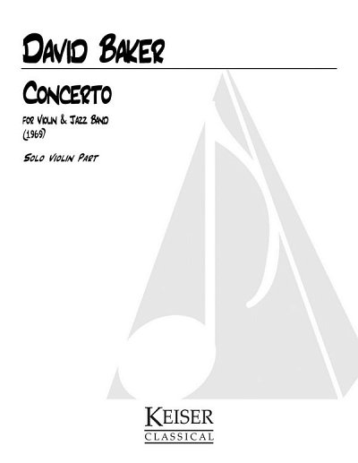 D.N. Baker Jr.: Concerto for Violin and Jazz Band (Vl)
