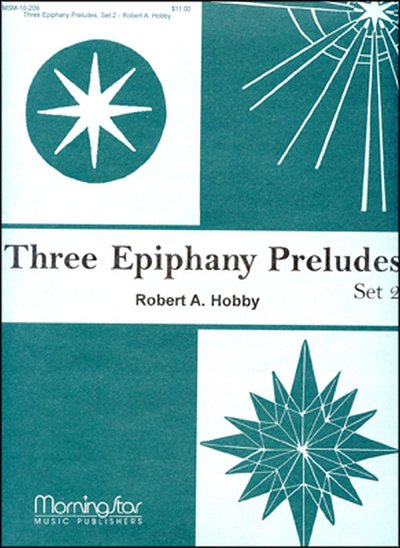 R.A. Hobby: Three Epiphany Preludes, Set 2