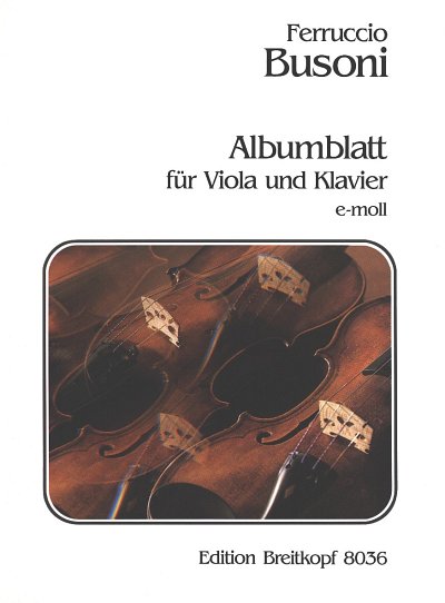 F. Busoni: Albumblatt E-Moll Fuer Floete (Violine) Und Klavi