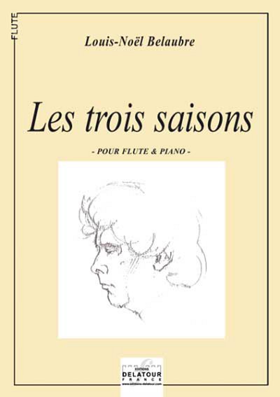 BELAUBRE Louis-Noël: Les trois saisons für Flöte und Klavier