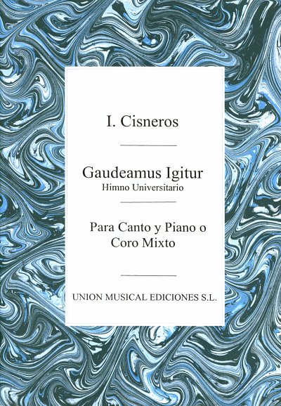 Cisneros Gaudeamus Igitur Himno Universitar, GchKlav (Part.)