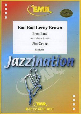 J. Croce: Bad Bad Leroy Brown, Brassb