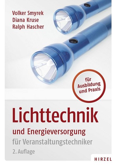 V. Smyrek i inni: Lichttechnik und Energieversorgung für Veranstaltungstechniker