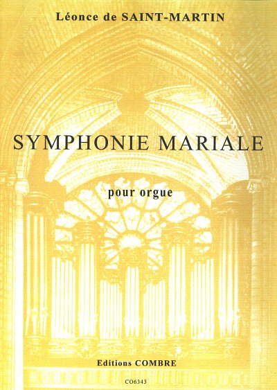 L. de Saint-Martin: Symphonie mariale op. 40, Org