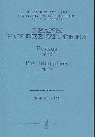 Festzug op.12  Pax Triumphans op.26