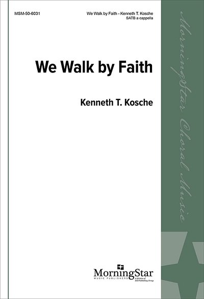 We Walk by Faith, GCh4 (Chpa)