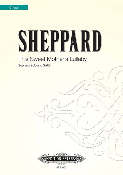 Sheppard, Mike: This Sweet Mother's Lullaby