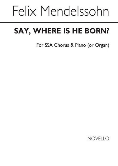 F. Mendelssohn Barth: Say, Where Is He Born (Christus (Chpa)