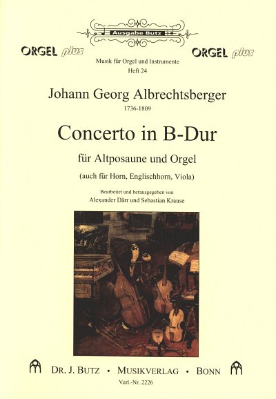 J.G. Albrechtsberger: Concerto B-Dur Orgel Plus~Musik Fuer O
