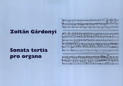 Z. Gardonyi: Sonata tertia pro organo, Org
