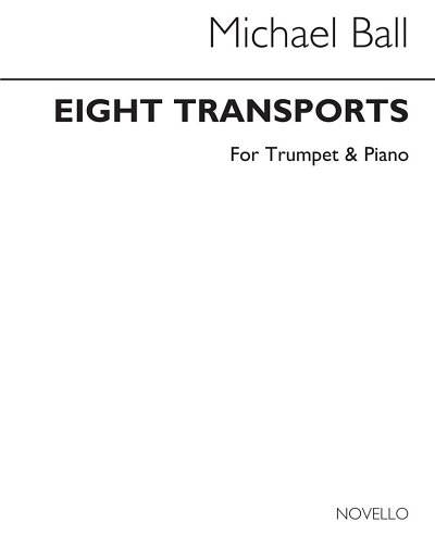 M. Ball: Eight Transports for Trumpet an, TrpKlav (KlavpaSt)