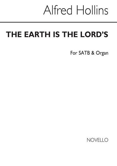 A. Hollins: The Earth Is The Lord's Satb/Orga, GchOrg (Chpa)