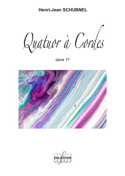 SCHUBNEL Henri-Jean: Quatuor à cordes - opus 11