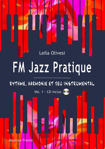 OLIVESI Leïla: FM Jazz Pratique 1 - Rythme, harmonie et jeu 