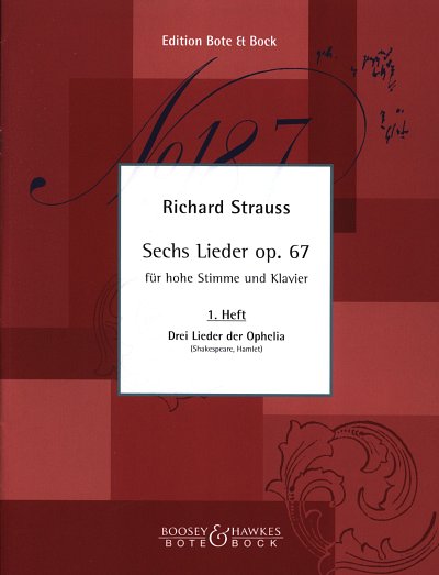 R. Strauss: 6 Lieder Op 67 Heft 1 Ophelia Lieder