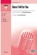 J. Buddy Johnson, Jay Althouse: Since I Fell For You SATB