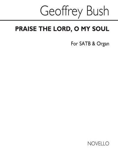 G. Bush: Praise The Lord O My Soul