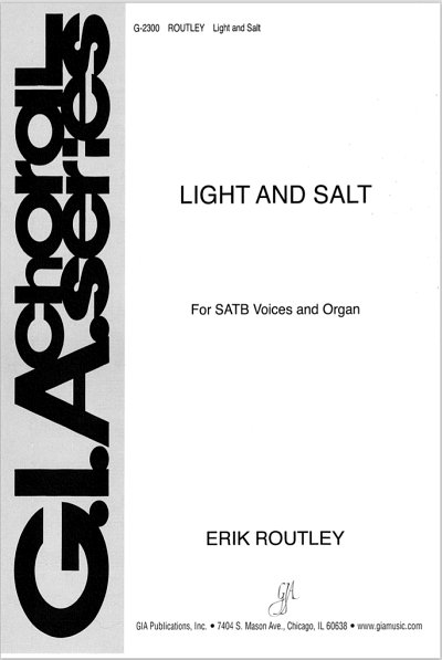 E. Routley: Light and Salt, Gch;Klav (Chpa)