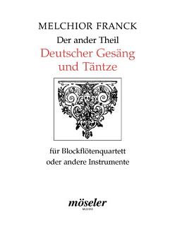 M. Franck: Der Ander Theil Deutscher Gesaeng + Taentze