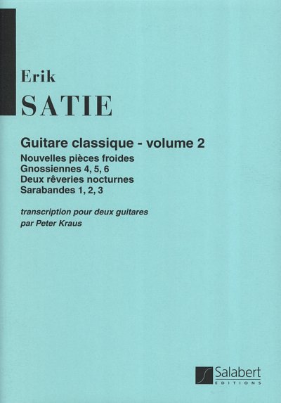E. Satie: Guitare Classique Vol.2 2 Guitares  (Part.)