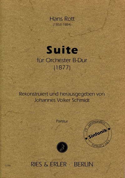 H. Rott i inni: Suite für Orchester B-Dur (1877)