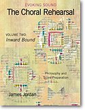 J. Jordan: The Choral Rehearsal - Vol. 2 (Inward Bound)