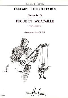 G. Sanz: Fugue et Passacaille, 4Git