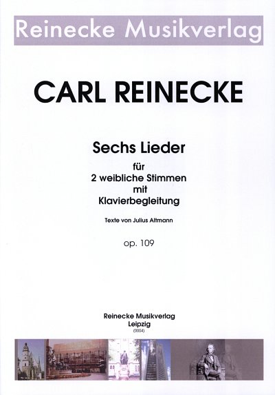 C. Reinecke: 6 Lieder Op 109 Fuer 2 Weibliche Stimmen