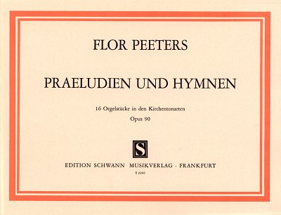 F. Peeters: Praeludien Und Hymnen Op 90