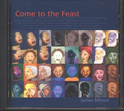 J.E. Moore: Come to the Feast, Ch (CD)