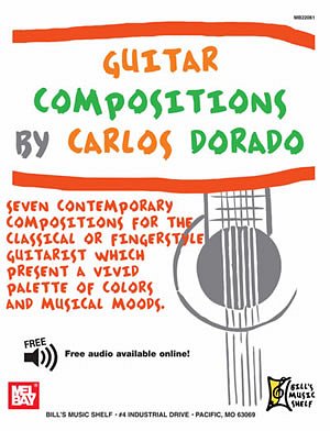 Guitar Compositions By Carlos Dorado (Bu)
