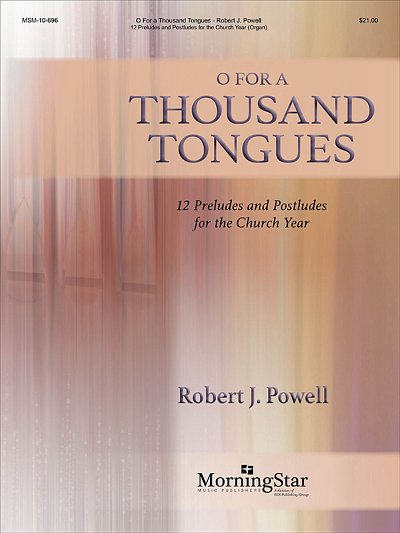 R.J. Powell: O for a Thousand Tongues, Org