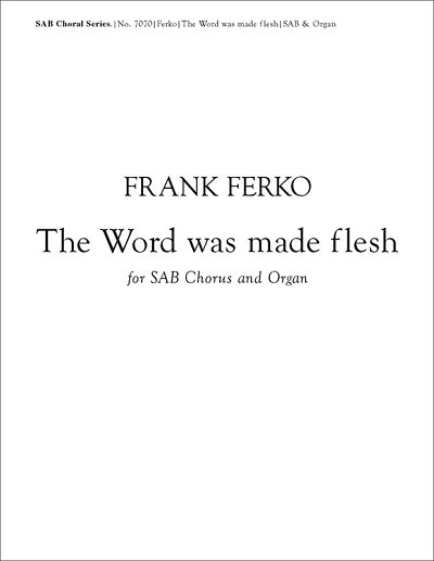 F. Ferko: The Word Was Made Flesh, Gch3Org (Part.)