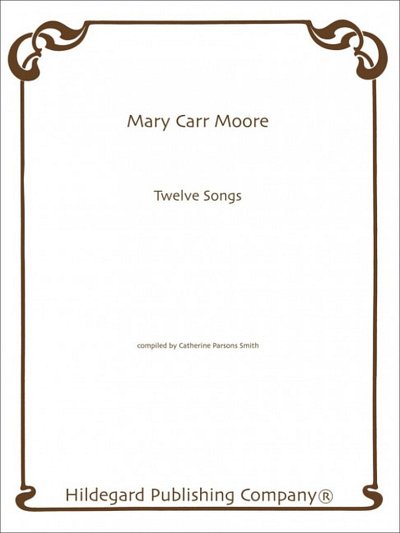 Carr Moore, Mary: Twelve Songs
