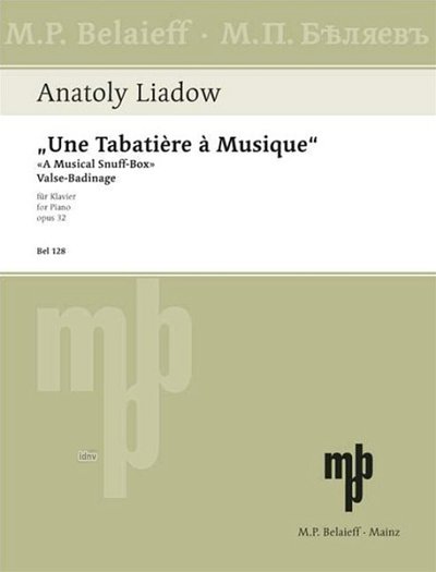 A. Ljadow: Une Tabatiere A Musique Op 32 - Valse Badinage