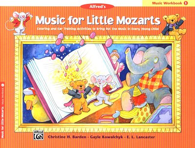 Barden Christine H. + Kowalchyk Gayle + Lancaster E. L.: Music For Little Mozarts - Music Workbook 1