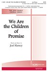 J. Raney: We Are the Children of Promise, Gch;Klav (Chpa)