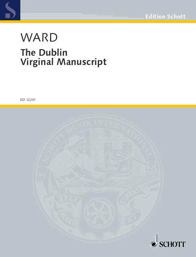 J. Ward, John: The Dublin Virginal Manuscript