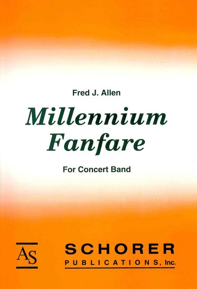 F.J. Allen: Millennium Fanfare, Blaso (Part.)