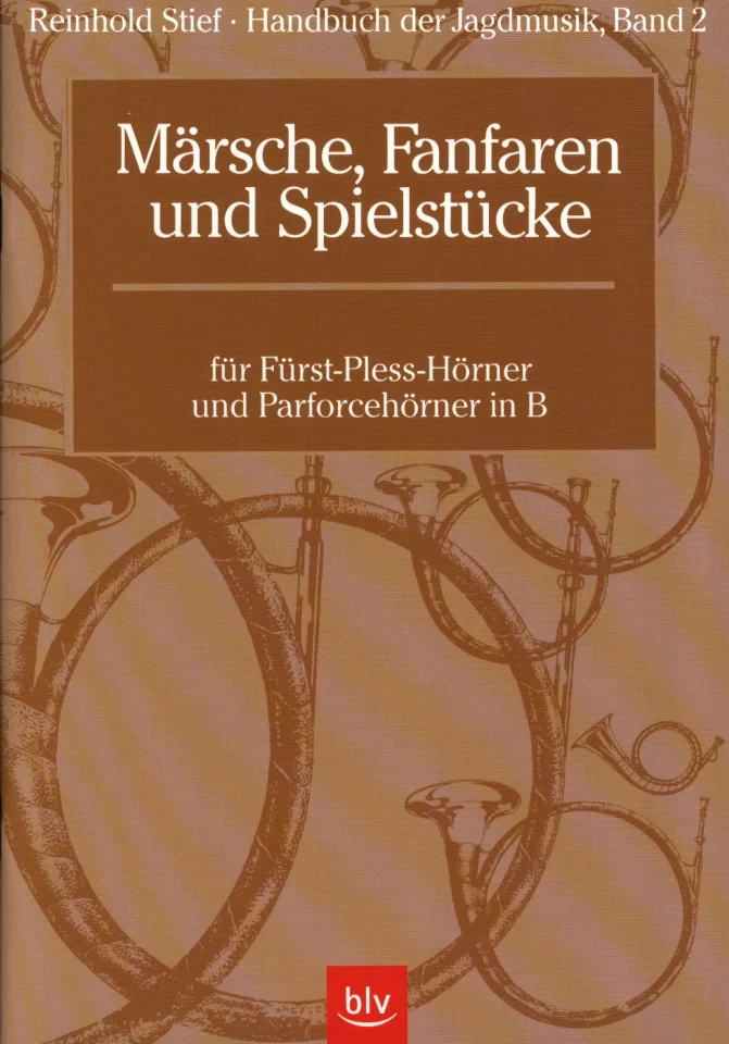 R. Stief: Märsche, Fanfaren und Spielstück, Jagdhens (Part.) (0)