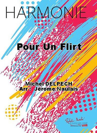 M. Delpech: Pour un Flirt, Blaso (Part.)