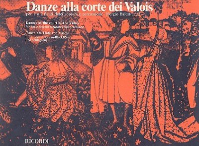 Danze Alla Corte Dei Valois(Balestracci), Fl (Part.)