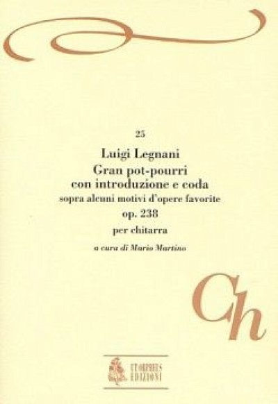 L.R. Legnani et al.: Gran pot-pourri con Introduzione e Coda sopra alcuni motivi d’opere favorite op. 238