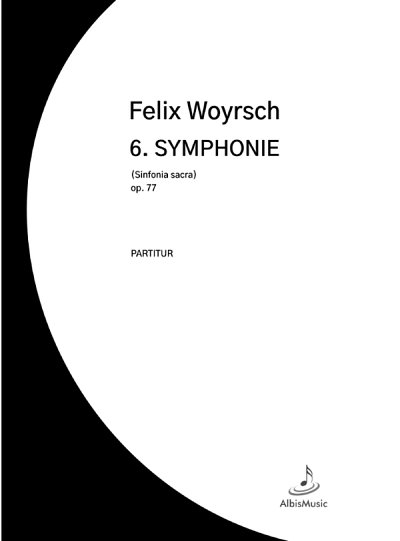 F. Woyrsch: 6. Symphonie C-Dur op. 77, Sinfo (Part.)