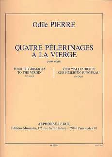 O. Pierre: Odile Pierre: 4 Pelerinages a la Vierge (Part.)