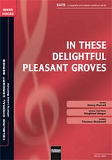 H. Purcell: In These Delightful Pleasant Groves SATB a cappella oder Basso continuo ad lib.