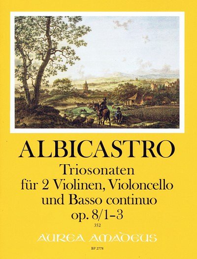 H. Albicastro: 12 Triosonaten op. 8/1-3, 2VlVcBc (Pa+St)