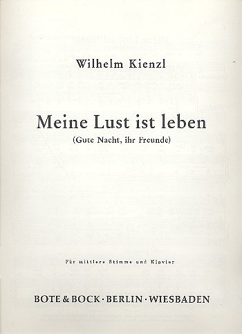 Kienzl Wilhelm: Meine Lust Ist Leben